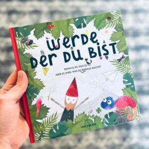 Kinderbuch "Werde der du bist" von Leni Koinegg